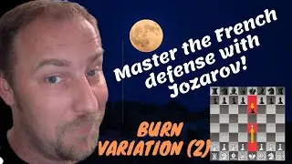 C11 French Defense: Classical, Burn, Morozevich Line - Part 7 - The French Ideas and Strategies