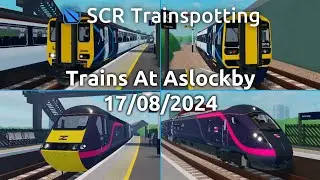 Trains At Aslockby 17/08/2024 - SCR Trainspotting - Roblox Stepford County Railway
