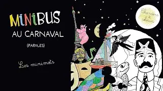 Minibus - Au Carnaval - LES MINIMOTS paroles