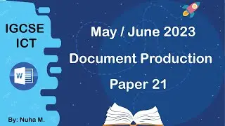 IGCSE ICT | May June 2023 | Paper 21 | Document Production Word