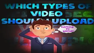 WHICH TYPES OF VIDEOS NOW SHOULD I UPLOAD ON YOUTUBE ||CHANNEL DISCUSSION || GAMERS ZINDAGI YT ||