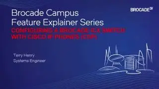 CONFIGURING A BROCADE ICX SWITCH WITH CISCO IP PHONES CDP