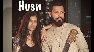 Husn (Anuv Jain) -  Satvik B and Heeren Cover