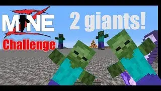 Minez Challenge #2 | 2 Giants at the Same Time