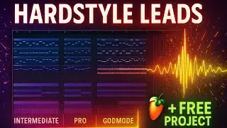 HARDSTYLE LEADS: Beginner to GODMODE (+Free Project)