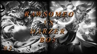 Rawsomeo vs Darzer BO3 #3