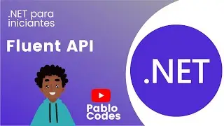#11 - Fluent API | .NET WebAPI