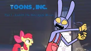 “Toons, Inc.” Part 5 - End Of The Day/Apple Bloom