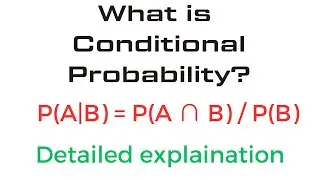 Conditional Probability | Dependent events | Probability | Statistics