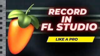 How to Record Vocals in FL studio (like a pro)