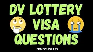 DV LOTTERY VISA INTERVIEW: What Question do they ask DV Winners?