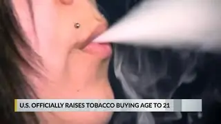 U.S. Officially Raises Tobacco Buying Age to 21