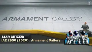 Star Citizen 3.11.1 | 🔎 First Look IAE 2950 (2020) | Armament Gallery