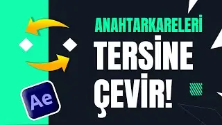 ANAHTAR KARELERİ TERSİNE ÇEVİR | Time Reverse Keyframe | After Effects Eğitimleri