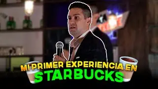 Mi primer experiencia en Starbucks- Arturo Manzo