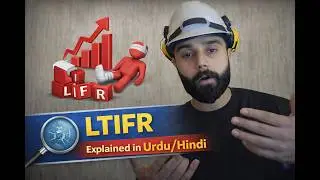 LTIFR Explained in Urdu/Hindi | Lost Time Injury Frequency Rate | Calculation & Formula