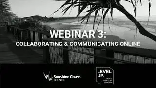 Level Up Program - Online Communication and Collaboration Tools - Webinar 3