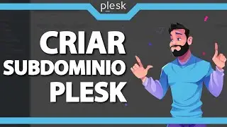 Como Criar Subdomínio no Plesk (Rápido e Fácil) 2022