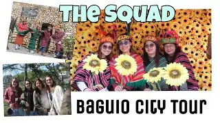 City of Pines Tour | Philippines| The SQUAD Goals