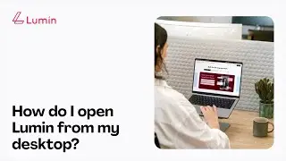 How do I open a document in Lumin from my desktop app?