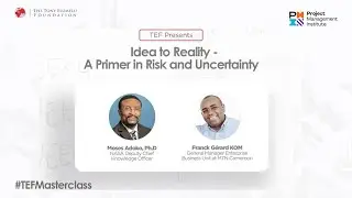 Idea to Reality - A Primer in Risk and Uncertainty