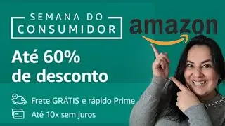 PROMOÇÕES - Semana do Consumidor Amazon - 2024