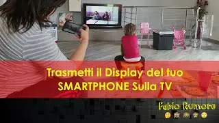 Tips & Tricks - Trasmetti il Display dello Smartphone sulla TV