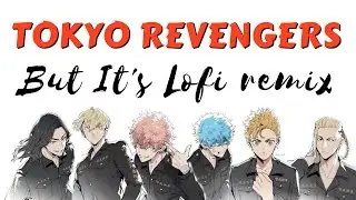 Cry baby Tokyo revengers lofi remix