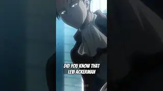 Did You Know That Levi Ackerman... #4