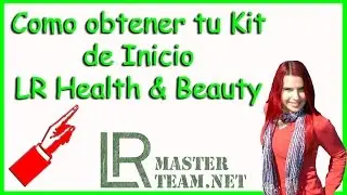 Como conseguir tu kit inicio de LR Health & Beauty by LR  Master Team.net