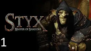Styx  Master of Shadows Прохождение 1 (где мой кенжал)