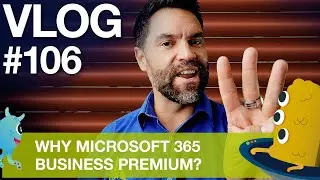 Why Office 365 Business Premium - IT Support Episode 106