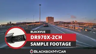 BlackVue DR970X-2CH 4K UHD Dash Cam | Sample Footage | BlackboxMyCar