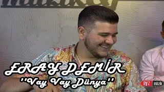 Eray Demir - Vay Vay Dünya