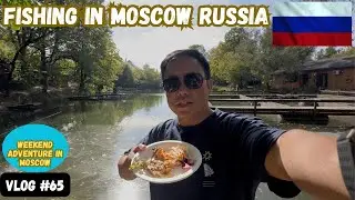 Fishing in Moscow 2025 | Weekend Adventure in Russia 🇷🇺 