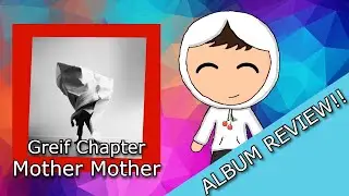 Greif Chapter | Mother Mother | Album Review