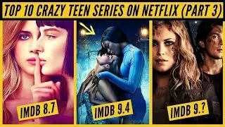 Top 10 Teen Series On Netflix English Part 3 |  Best Teen Series On Netflix | Nonstop Netflix