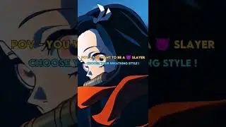 Pov : You want to be Demon Slayer, choose your breathing style 