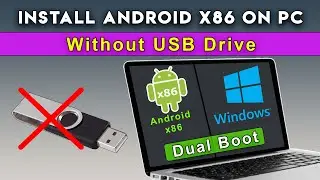 Install Android x86 On PC Without USB | Dual Boot Windows And Android x86