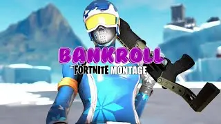 💰Fortnite Montage: Bankroll by Lil Mosey🌴