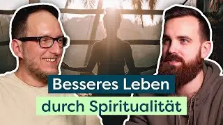 Durch Spiritualität einen neuen Blick auf die Welt bekommen | mit Christoph Mauer