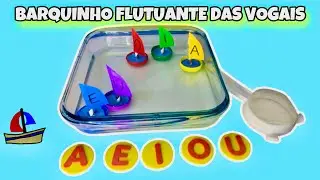 Barquinho Flutuante das Vogais | As Vogais | Alfabetização