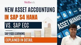 SAP FICO New Asset Accounting in S4 HANA Vs ECC | Migration | Period-End Process Explained