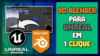 Importando objetos do Blender para a Unreal com apenas 1 clique.