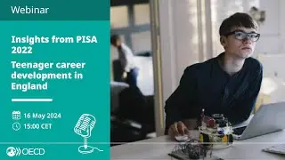 Insights from PISA 2022: How prepared are teenagers in England for their future career?