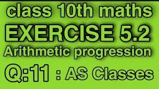 Class - 10 Ex - 5.2 Q1 Maths (Arithmetic progression) NCERT CBSE ||AS Classes