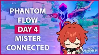Phantom Flow | Mister Connected | Day 4 | 60 PRIMOGEMS |  - Genshin Impact