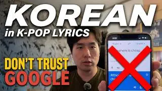 Stop Using Google Translate for K-POP Lyrics Real Meaning Revealed