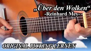 GITARRE LERNEN FINGERPICKING★ ÜBER DEN WOLKEN ► REINHARD MEY