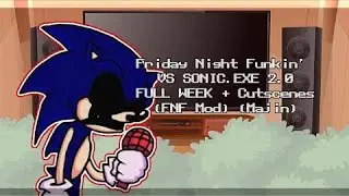 Friday Night Funkin' VS SONIC.EXE 2.0 FULL WEEK + Cutscenes (FNF Mod) (react)